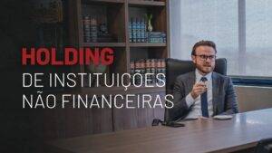 holding de instituicoes financeiras protecao patrimonial